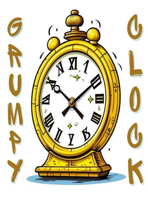 cover image of Grumpy Grandpa Clock